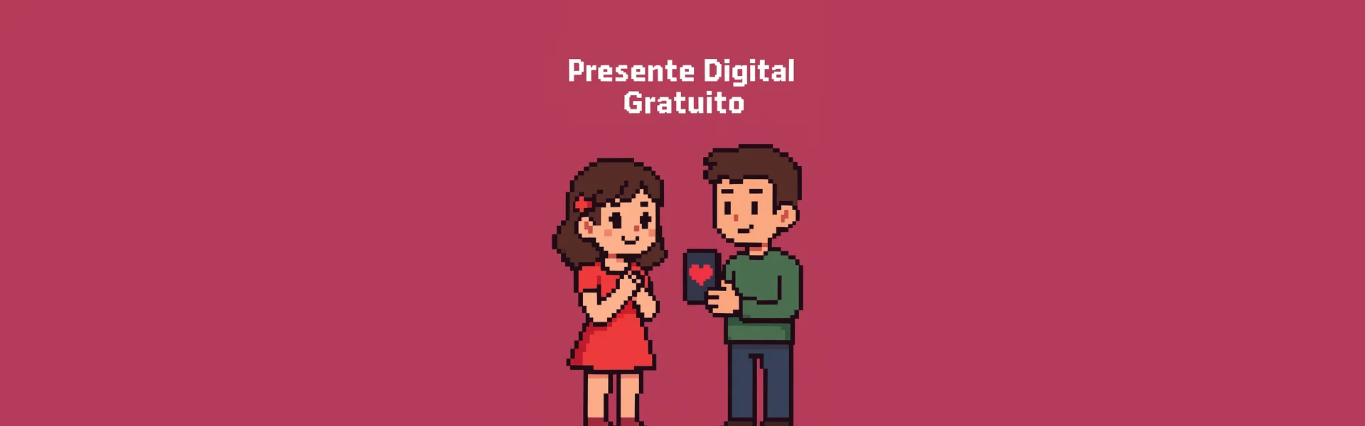 Presente Digital Grátis — Crie um Presente Personalizado Online