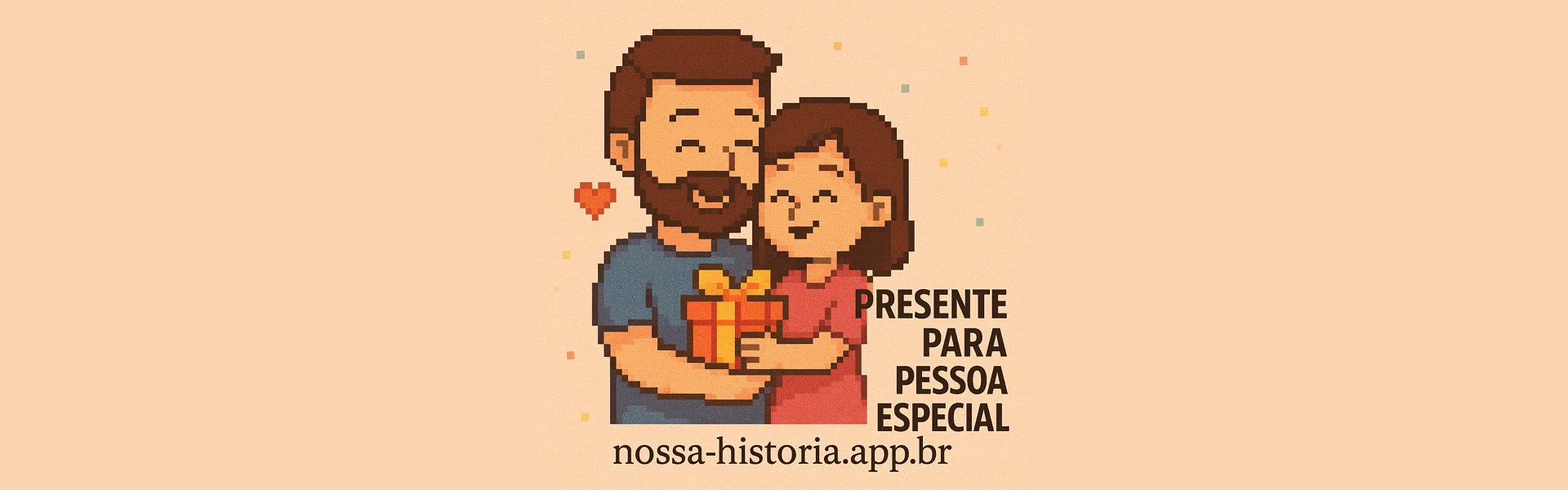 Presente para uma Pessoa Especial – Ideias criativas e emocionantes